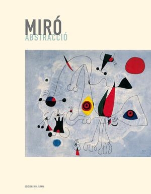 MIRO. ABSTRACCIO | 9788434310957 | FAERNA, JOSÉ MARÍA | Llibreria La Gralla | Librería online de Granollers