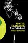 NOSOTROS, LOS MODERNOS | 9788474907926 | FINKIELKRAUT, ALAIN | Llibreria La Gralla | Librería online de Granollers