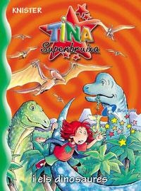 TINA SUPERBRUIXA I ELS DINOSAURES (TINA,16) | 9788483048436 | KNISTER | Llibreria La Gralla | Llibreria online de Granollers