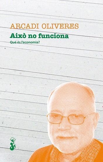 AIXO NO FUNCIONA | 9788415047568 | OLIVERES, ARCADI | Llibreria La Gralla | Llibreria online de Granollers