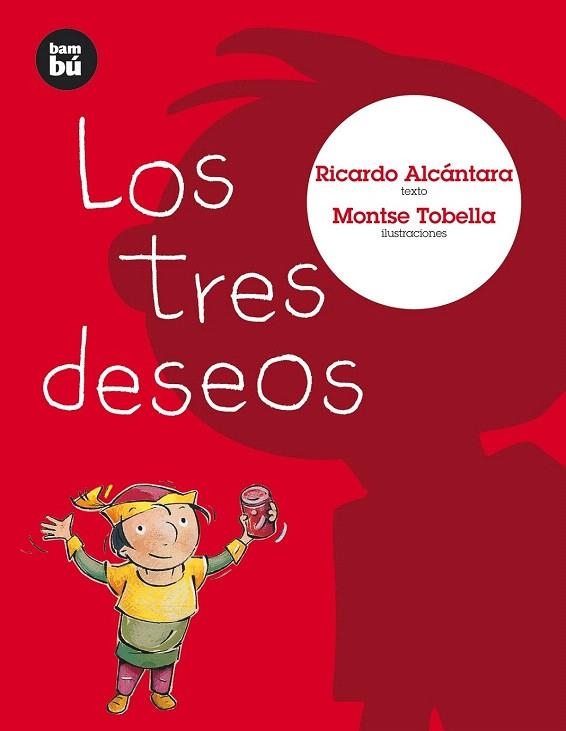TRES DESEOS, LOS (PRIMEROS LECTORES, 4) | 9788483430095 | ALCANTARA, RICARDO | Llibreria La Gralla | Llibreria online de Granollers