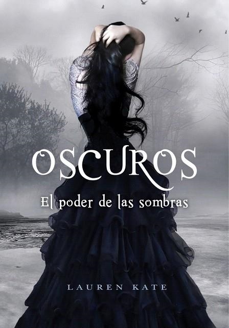 OSCUROS. EL PODER DE LAS SOMBRAS | 9788484416883 | KATE, LAUREN | Llibreria La Gralla | Llibreria online de Granollers