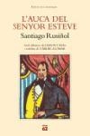 AUCA DEL SENYOR ESTEVE, L' (EDICIO DEL CENTENARI) | 9788429759204 | RUSIÑOL, SANTIAGO | Llibreria La Gralla | Llibreria online de Granollers