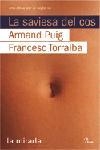 SAVIESA DEL COS, LA. UNA ETICA PER AL SEGLE XXI | 9788484379010 | PUIG, ARMAND / TORRALBA, FRANCESC | Llibreria La Gralla | Librería online de Granollers