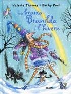 BRUIXA BRUNILDA I L'HIVERN, LA | 9788498011333 | THOMAS, VALERIE / PAUL, KORKY | Llibreria La Gralla | Llibreria online de Granollers
