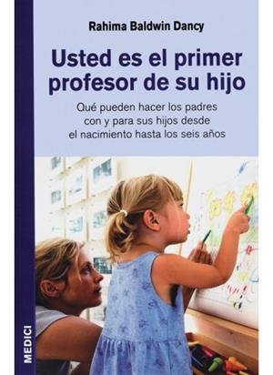 USTED ES EL PRIMER PROFESOR DE SU HIJO | 9788497990295 | BALDWIN DANCY, RAHIMA | Llibreria La Gralla | Librería online de Granollers