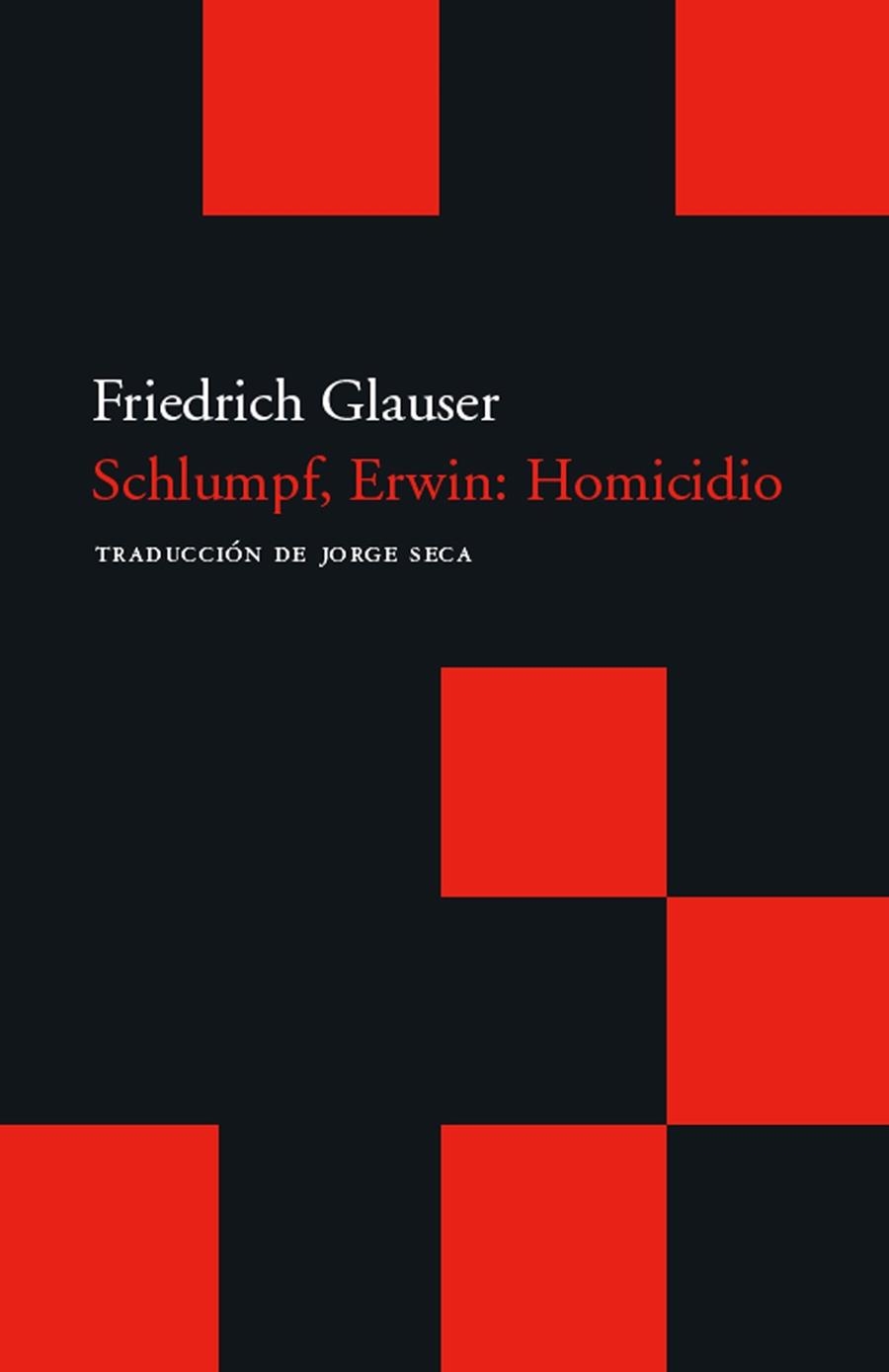 SCHLUMPF, ERWIN: HOMICIDIO | 9788496489707 | GLAUSER, FRIEDRICH | Llibreria La Gralla | Librería online de Granollers