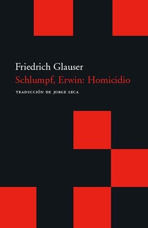 SCHLUMPF, ERWIN: HOMICIDIO | 9788496489707 | GLAUSER, FRIEDRICH | Llibreria La Gralla | Llibreria online de Granollers