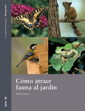 COMO ATRAER FAUNA AL JARDIN | 9788496553248 | CHINERY, MICHAEL | Llibreria La Gralla | Librería online de Granollers