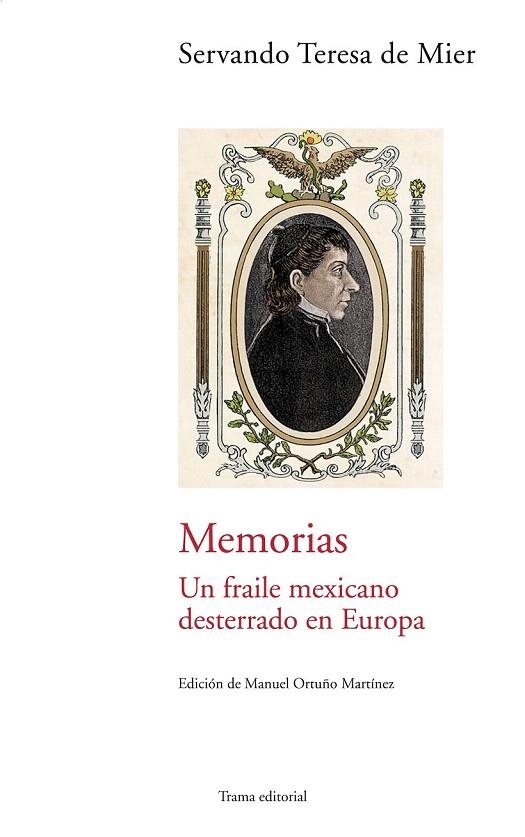 MEMORIAS. UN FRAILE MEXICANO DESTERRADO EN EUROPA | 9788489239623 | MIER, SERVANDO TERESA DE | Llibreria La Gralla | Llibreria online de Granollers