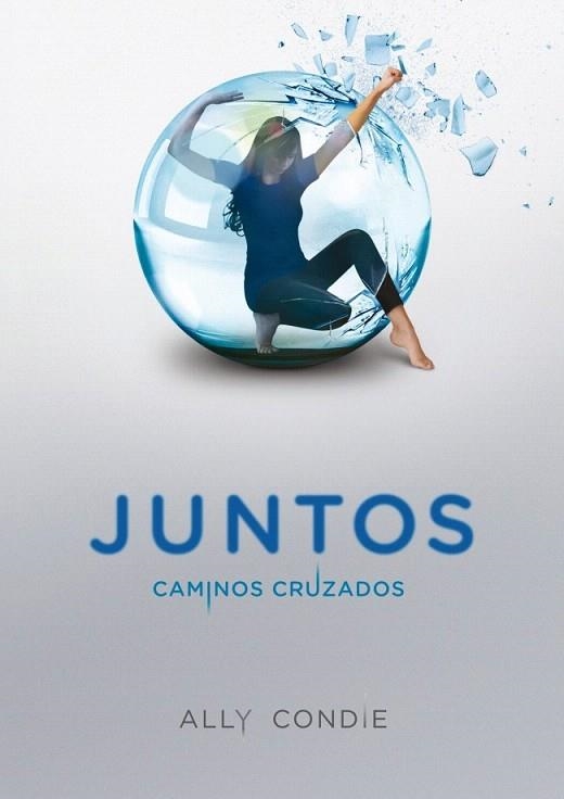JUNTOS 2 CAMINOS CRUZADOS | 9788484418634 | CONDIE, ALLY | Llibreria La Gralla | Librería online de Granollers