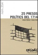 25 PRESOS POLITICS DE 1714 | 9788423207534 | MUÑOZ, ANTONI / CATA, JOSEP | Llibreria La Gralla | Librería online de Granollers