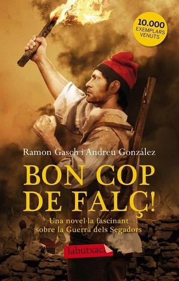 BON COP DE FALÇ (LABUTXACA) | 9788499306087 | GASCH, RAMON; GONZALEZ, ANDREU | Llibreria La Gralla | Librería online de Granollers