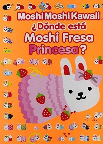 DONDE ESTA MOSHII FRESA PRINCESA | 9788415579205 | Llibreria La Gralla | Librería online de Granollers