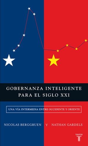 GOBERNANZA INTELIGENTE PARA EL SIGLO XXI | 9788430601974 | BERGGRUEN, NICHOLAS; GARDELS, NATHAN | Llibreria La Gralla | Llibreria online de Granollers
