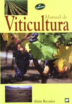 MANUAL DE VITICULTURA | 9788471149466 | REYNIER, ALAIN | Llibreria La Gralla | Librería online de Granollers