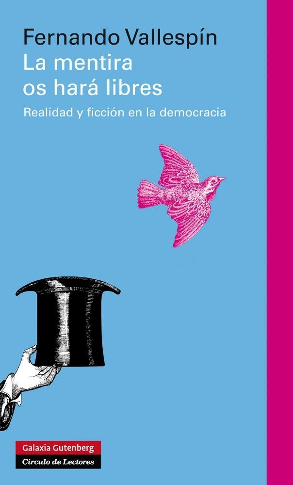 MENTIRA OS HARÁ LIBRES, LA | 9788481099768 | VALLESPÍN, FERNANDO | Llibreria La Gralla | Librería online de Granollers