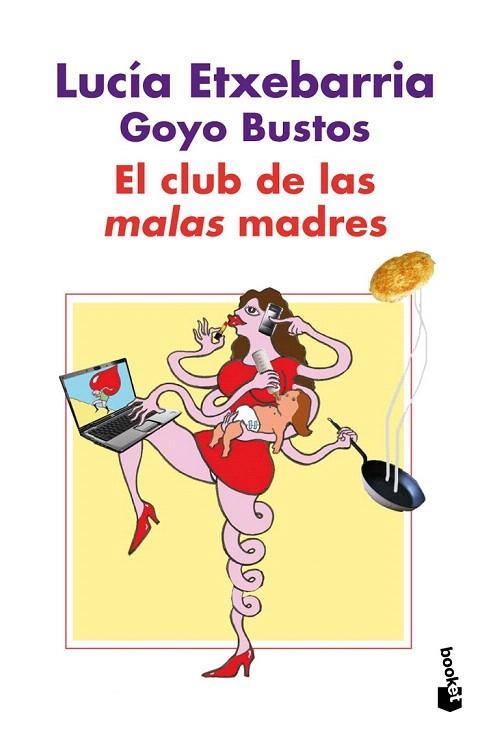 CLUB DE LAS MALAS MADRES, EL (BOOKET) | 9788427035973 | ETXEBARRIA, LUCIA/ GOYO BUSTOS | Llibreria La Gralla | Llibreria online de Granollers