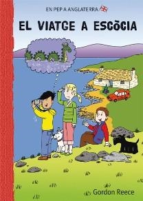 VIATGE A ESCÒCIA, EL (PEP A ANGLATERRA 8) | 9788479425715 | REECE, GORDON | Llibreria La Gralla | Librería online de Granollers