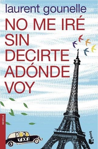 NO ME IRÉ SIN DECIRTE ADÓNDE VOY (BOOKET NOVELA 2475) | 9788408039822 | GOUNELLE, LAURENT | Llibreria La Gralla | Llibreria online de Granollers