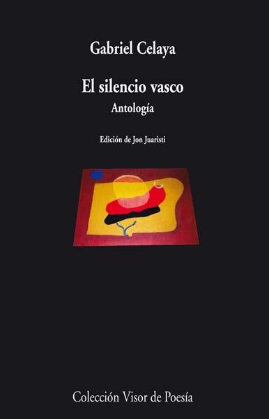 SILENCIO VASCO, EL. ANTOLOGÍA | 9788498958034 | CELAYA, GABRIEL | Llibreria La Gralla | Librería online de Granollers
