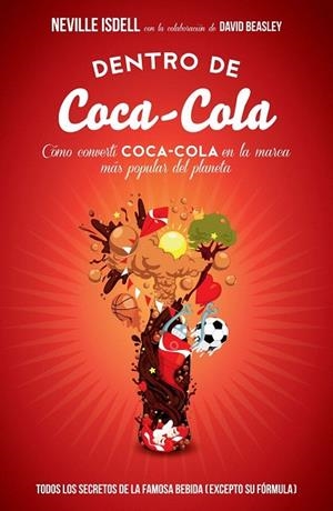DENTRO DE COCA-COLA | 9788498752403 | ISDELL, NEVILLE / BEASLEY, DAVID | Llibreria La Gralla | Librería online de Granollers