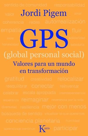 GPS (GLOBAL PERSONAL SOCIAL). VALORES PARA UN MUNDO EN TRANSFORMACIÓN | 9788472458963 | PIGEM, JORDI | Llibreria La Gralla | Librería online de Granollers