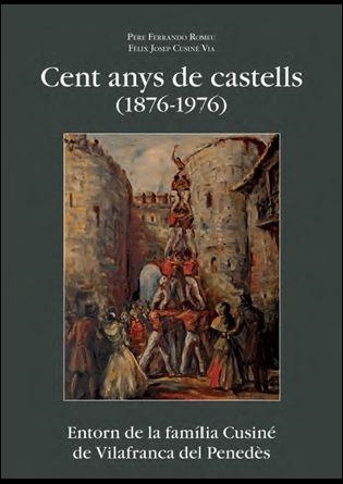 CENT ANYS DE CASTELLS | 9788496995543 | FERRANDO, PERE   CUSINE, FELIX JOSEP | Llibreria La Gralla | Llibreria online de Granollers