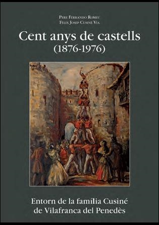 CENT ANYS DE CASTELLS | 9788496995543 | FERRANDO, PERE   CUSINE, FELIX JOSEP | Llibreria La Gralla | Librería online de Granollers