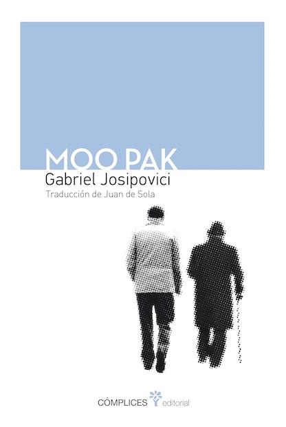 MOO PAK | 9788494039508 | JOSIPOVICI, GABRIEL | Llibreria La Gralla | Llibreria online de Granollers