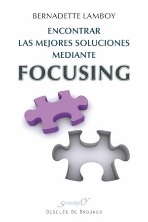 ENCONTRAR LAS MEJORES SOLUCIONES MEDIANTE FOCUSING | 9788433025524 | LAMBOY, BERNADETTE | Llibreria La Gralla | Librería online de Granollers