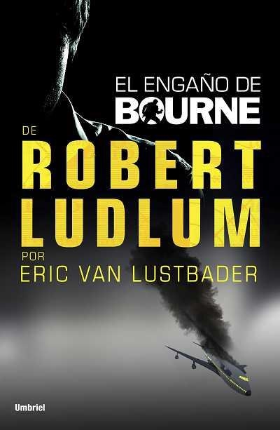 ENGAÑO DE BOURNE, EL | 9788492915224 | VAN LUSTBADER, ERIC | Llibreria La Gralla | Llibreria online de Granollers