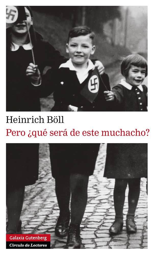 PERO ¿QUÉ SERÁ DE ESTE MUCHACHO? | 9788415472391 | BÖLL, HEINRICH | Llibreria La Gralla | Llibreria online de Granollers