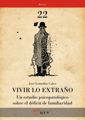 VIVIR LO EXTRAÑO | 9788484242246 | GONZALEZ CALVO, JOSE | Llibreria La Gralla | Librería online de Granollers