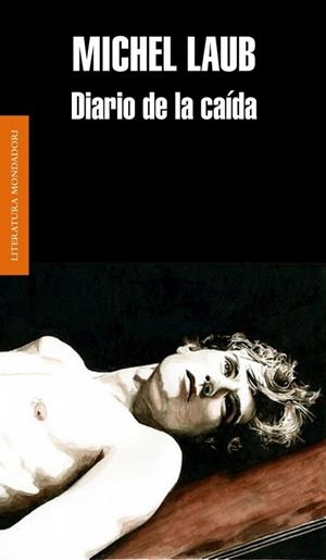 DIARIO DE LA CAÍDA | 9788439726579 | LAUB, MICHEL | Llibreria La Gralla | Llibreria online de Granollers