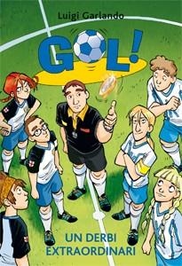DERBI EXTRAORDINARI, UN (GOL, 20) | 9788424645892 | GARLANDO, LUIGI | Llibreria La Gralla | Librería online de Granollers
