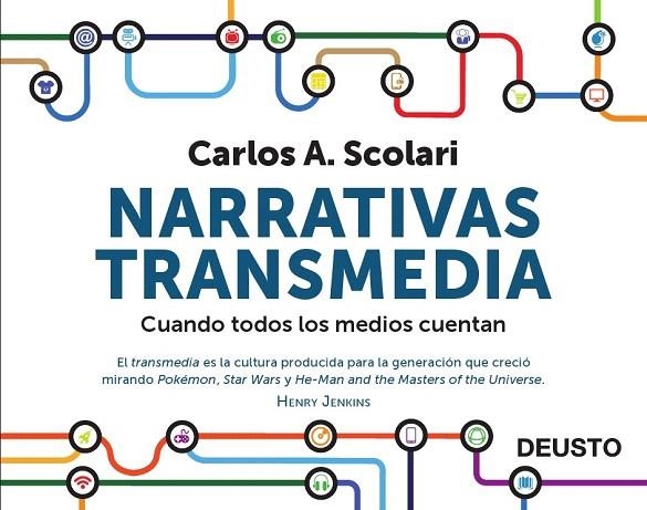 NARRATIVAS TRANSMEDIA. CUANDO TODOS LOS MEDIOS CUENTAN | 9788423413362 | SCOLARI, CARLOS ALBERTO  | Llibreria La Gralla | Llibreria online de Granollers