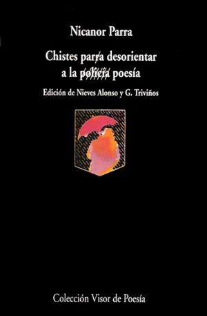 CHISTES PARA DESORIENTAR A LA POLICÍA / POESÍA | 9788475222363 | PARRA, NICANOR | Llibreria La Gralla | Librería online de Granollers