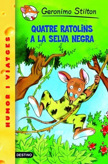 QUATRE RATOLINS A LA SELVA NEGRA (GERONIMO STILTON) | 9788492671991 | STILTON, GERONIMO | Llibreria La Gralla | Llibreria online de Granollers