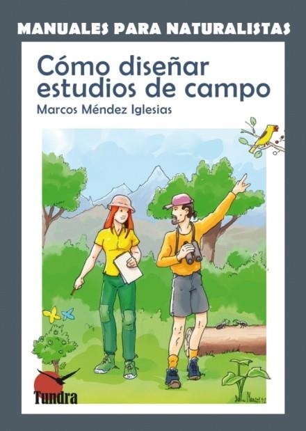 CÓMO DISEÑAR ESTUDIOS DE CAMPO (MANUALES PARA NATURALISTAS) | 9788494044939 | MÉNDEZ IGLESIAS, MARCOS | Llibreria La Gralla | Librería online de Granollers