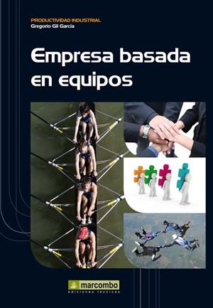 EMPRESA BASADA EN EQUIPOS HUMANOS, LA | 9788426718976 | GIL, GREGORIO | Llibreria La Gralla | Llibreria online de Granollers