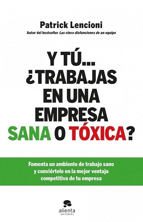 Y TÚ... ¿TRABAJAS EN UNA EMPRESA SANA O TÓXICA? | 9788415320579 | PATRICK LENCIONI | Llibreria La Gralla | Llibreria online de Granollers