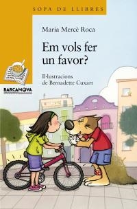 EM VOLS FER UN FAVOR? (SOPA DE LLIBRES SÈRIE GROGA, 166) | 9788448925017 | ROCA, MARIA MERCÈ  / CUXART PICART, BERNADETTEIL. | Llibreria La Gralla | Llibreria online de Granollers