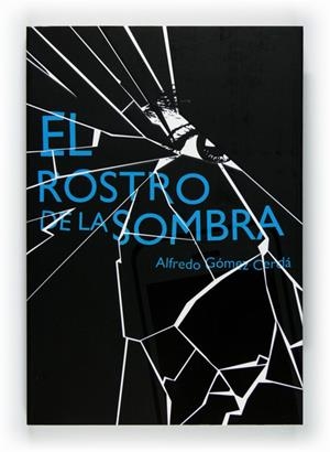 ROSTRO DE LA SOMBRA, EL | 9788467548150 | GÓMEZ, ALFREDO | Llibreria La Gralla | Librería online de Granollers
