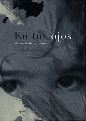 EN TUS OJOS | 9788492607921 | GUTIÉRREZ SERNA, MÓNICA | Llibreria La Gralla | Librería online de Granollers