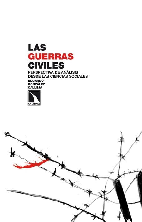 GUERRAS CIVILES, LAS | 9788483197783 | GONZÁLEZ CALLEJA, EDUARDO | Llibreria La Gralla | Llibreria online de Granollers