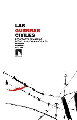 GUERRAS CIVILES, LAS | 9788483197783 | GONZÁLEZ CALLEJA, EDUARDO | Llibreria La Gralla | Llibreria online de Granollers