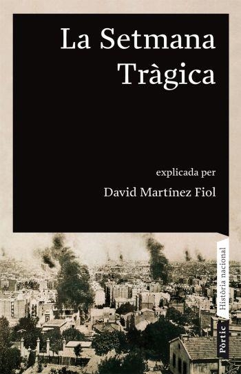 SETMANA TRAGICA, LA | 9788498090680 | MARTINEZ FIOL, DAVID | Llibreria La Gralla | Librería online de Granollers