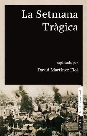 SETMANA TRAGICA, LA | 9788498090680 | MARTINEZ FIOL, DAVID | Llibreria La Gralla | Llibreria online de Granollers