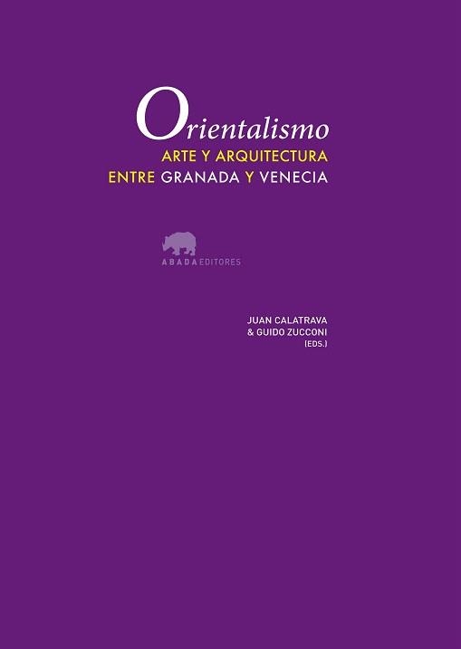ORIENTALISMO. ARTE Y ARQUITECTURA ENTRE GRANADA Y VENECIA | 9788415289555 | VARIOS AUTORES | Llibreria La Gralla | Librería online de Granollers
